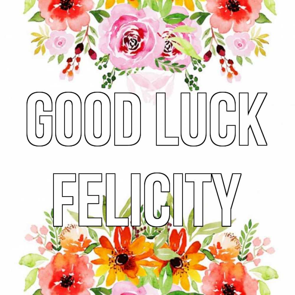 Greetings card с именем, Felicity Good luck открытка с цветами акварелью Greetings with text for free download 