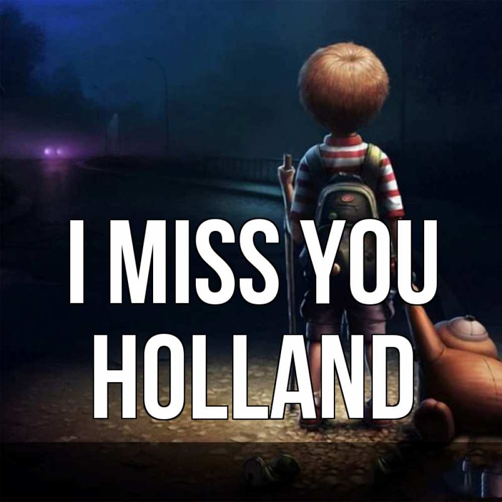 Greetings card с именем, Holland I miss you скучно Greetings with text for free download 
