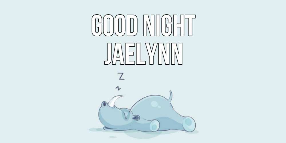 Greetings card с именем, Jaelynn Good night сладких снов с носорогом Greetings with text for free download 