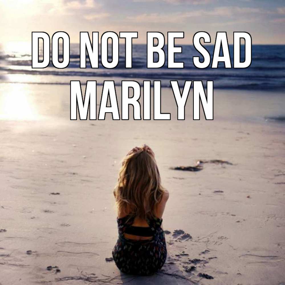 Greetings card с именем, Marilyn Do not be sad песочек Greetings with text for free download 