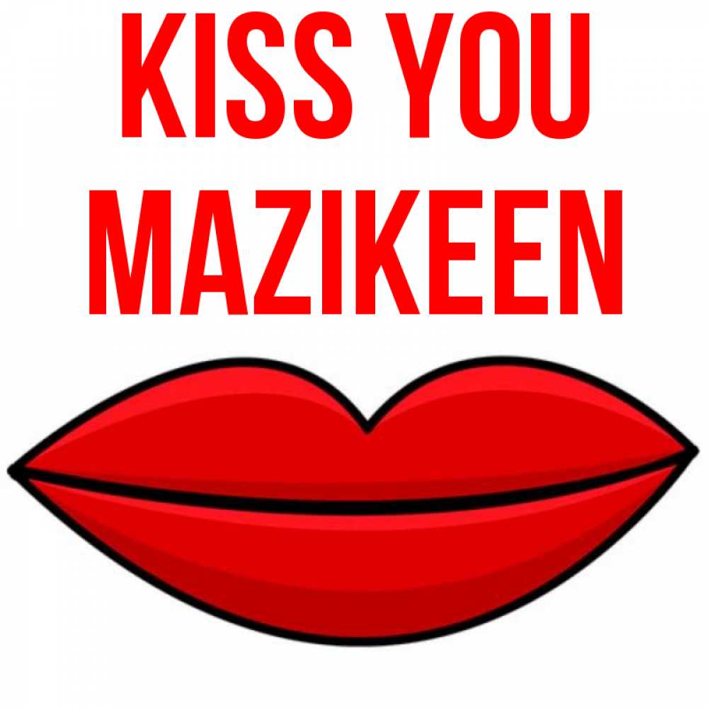 Greetings card с именем, Mazikeen Kiss you губы векторные Greetings with text for free download 