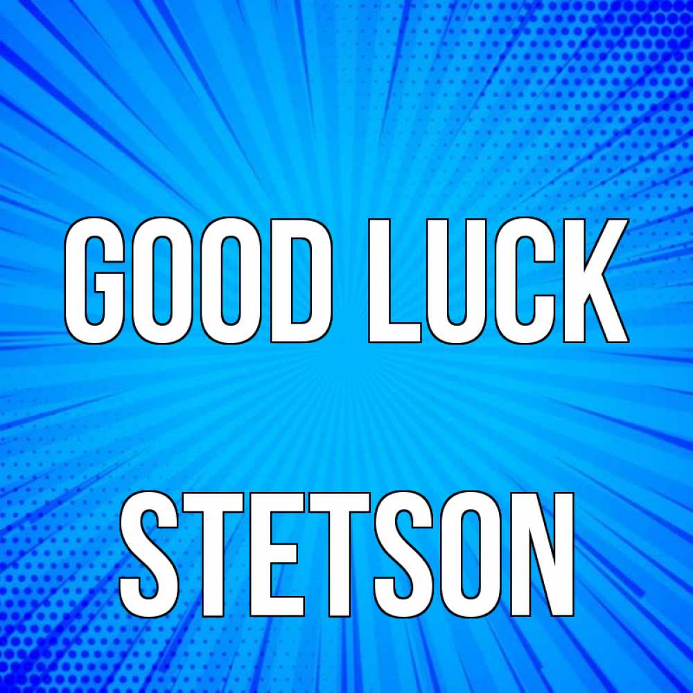 Greetings card с именем, Stetson Good luck на удачу Greetings with text for free download 