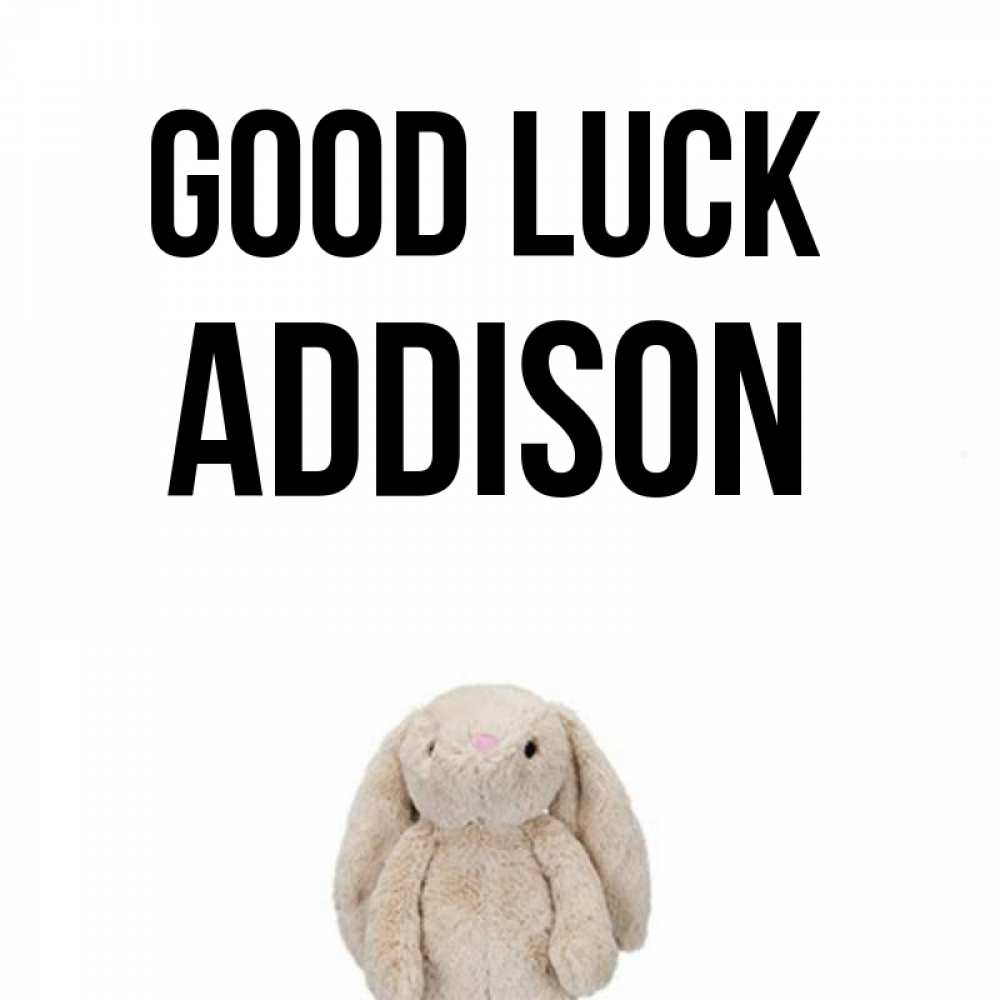 Greetings card с именем, Addison Good luck сайт создаватель открыток Greetings with text for free download 