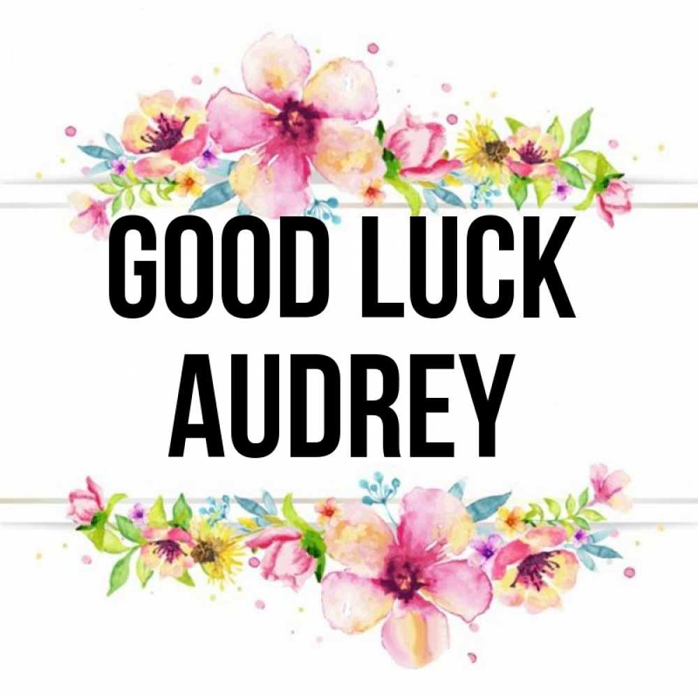 Greetings card с именем, Audrey Good luck пусть повезет 1 Greetings with text for free download 