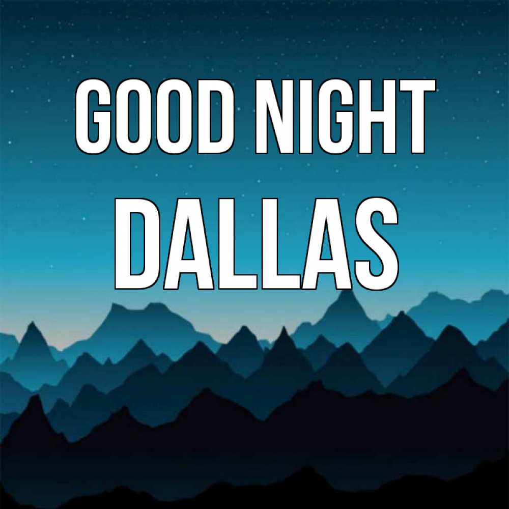 Greetings card с именем, Dallas Good night сладких снов звездное небо Greetings with text for free download 