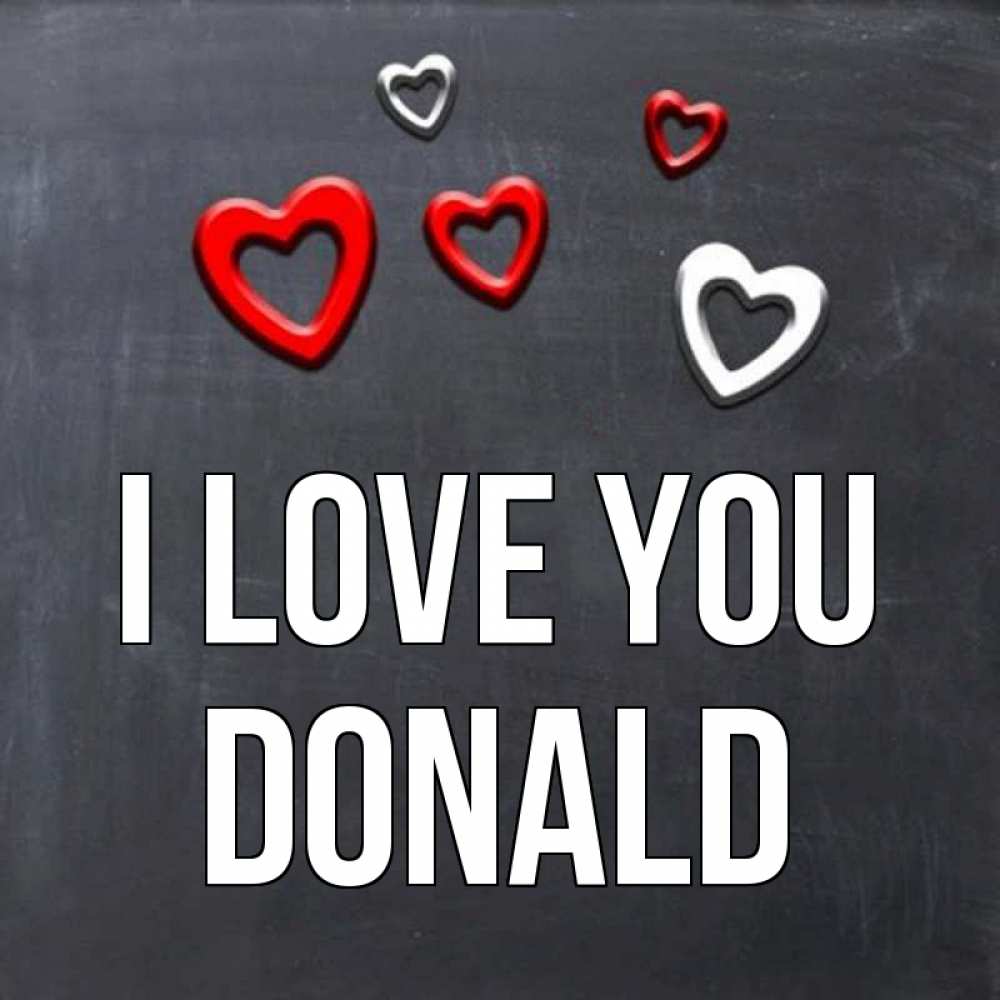 Greetings card с именем, Donald I love you сердечки белые и красные Greetings with text for free download 