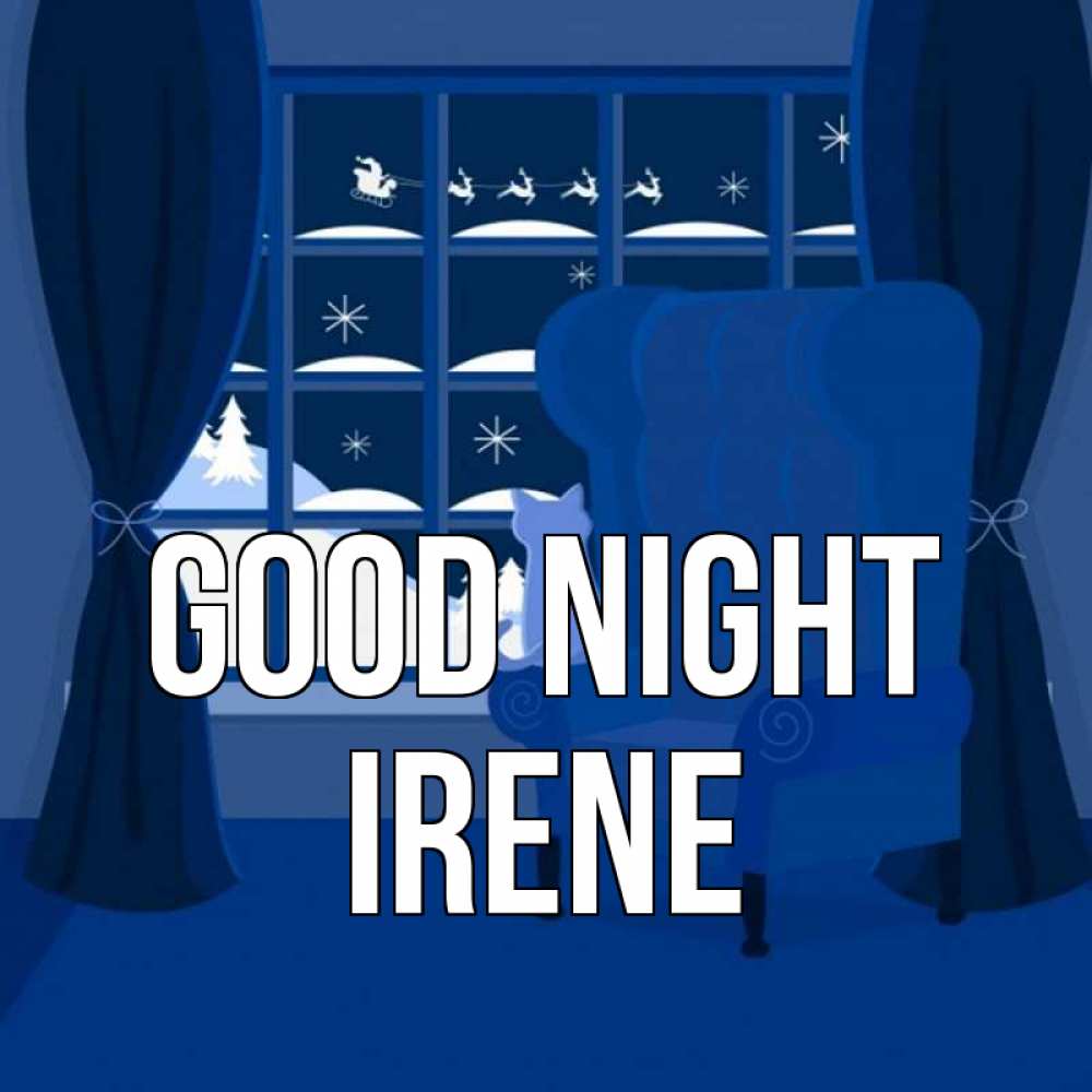 Greetings card с именем, Irene Good night зимняя тема Greetings with text for free download 