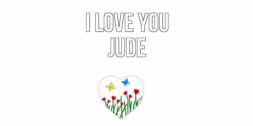 Greetings card с именем, Jude I love you сердечки, бабочки Greetings with text for free download 
