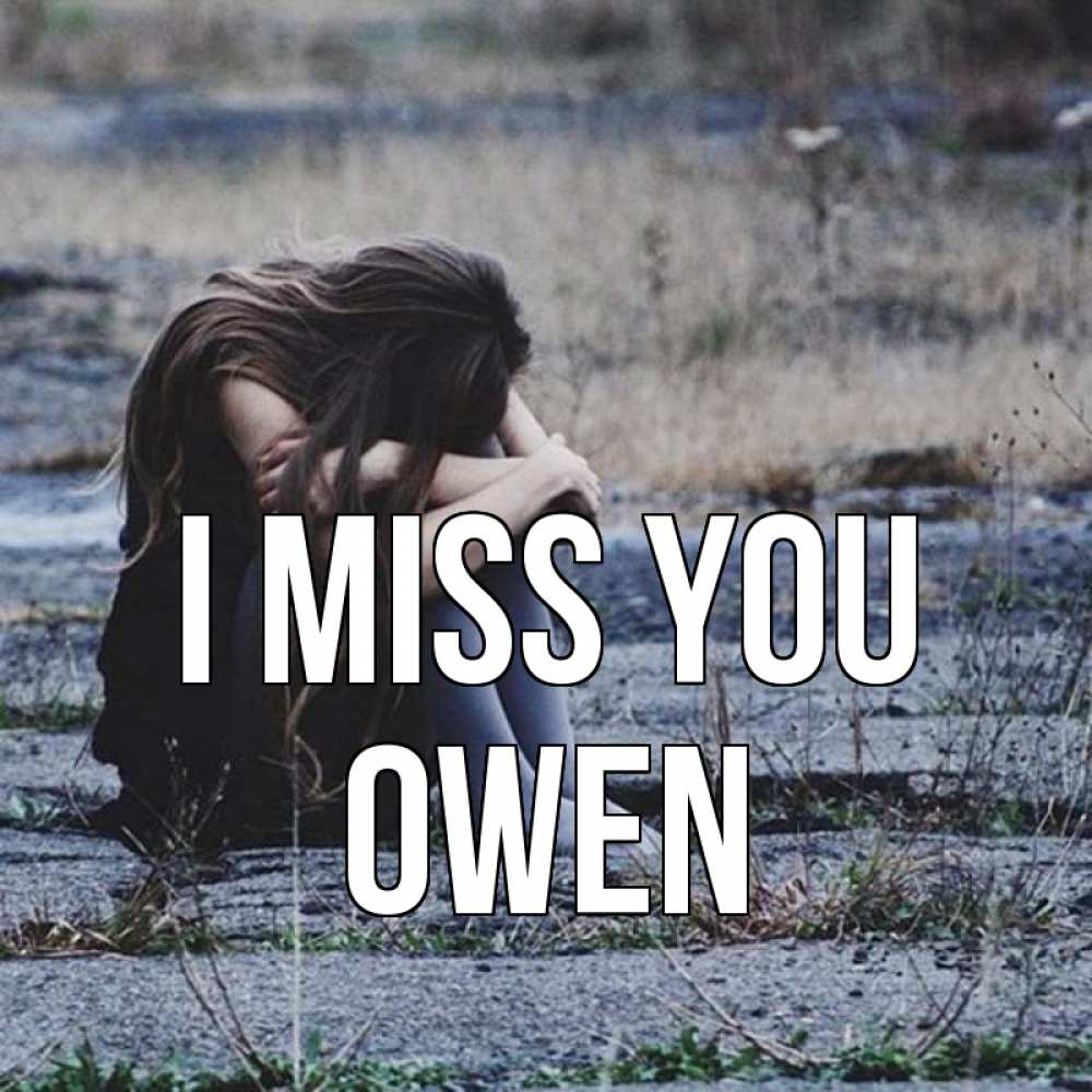 Greetings card с именем, Owen I miss you мне скучно очень Greetings with text for free download 