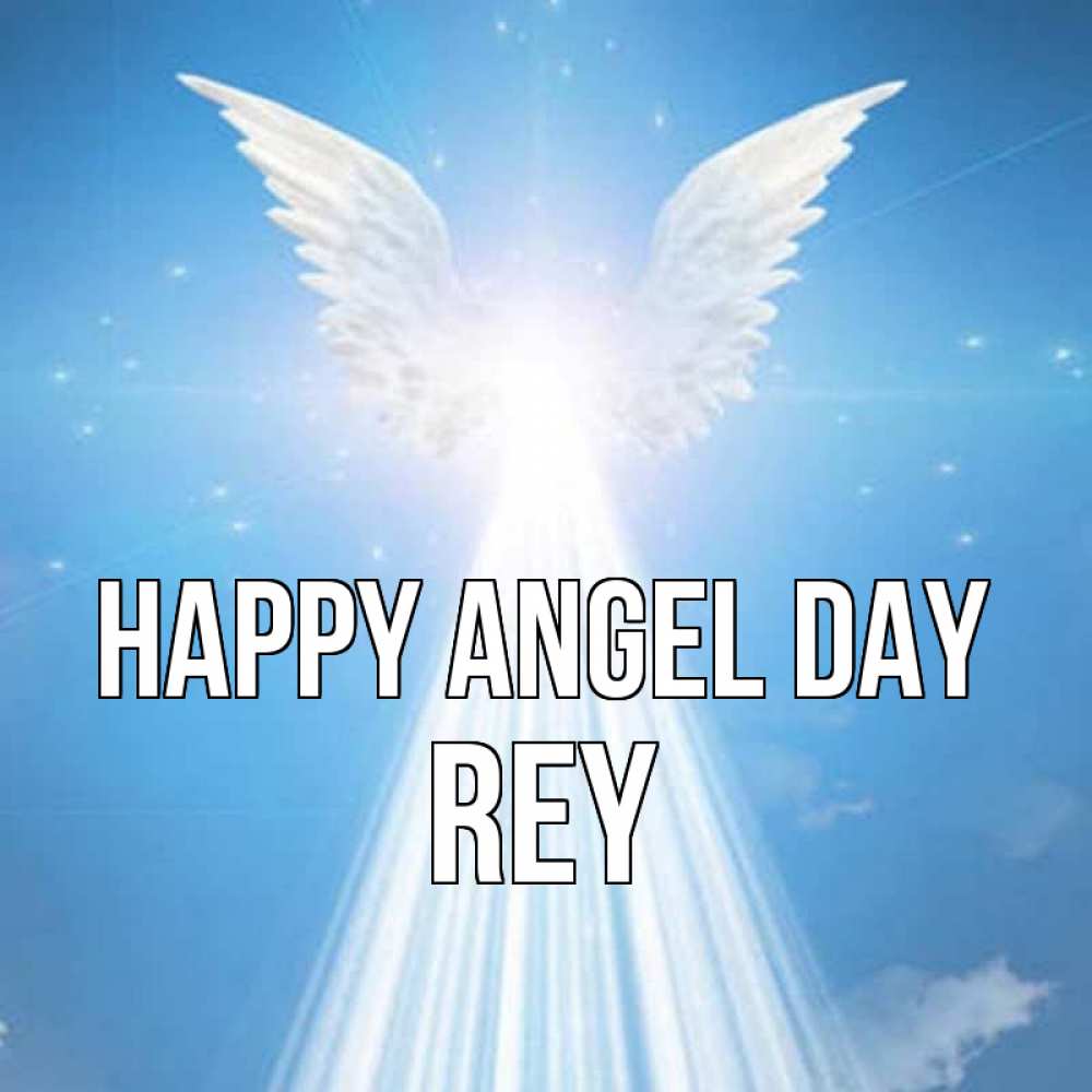 Greetings card с именем, Rey happy angel day поток света Greetings with text for free download 