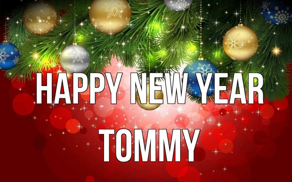 Greetings card с именем, Tommy Happy New Year новый год Greetings with text for free download 