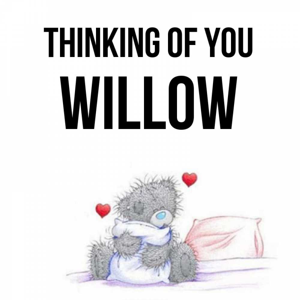 Greetings card с именем, Willow Thinking of you мишка на кровати Greetings with text for free download 