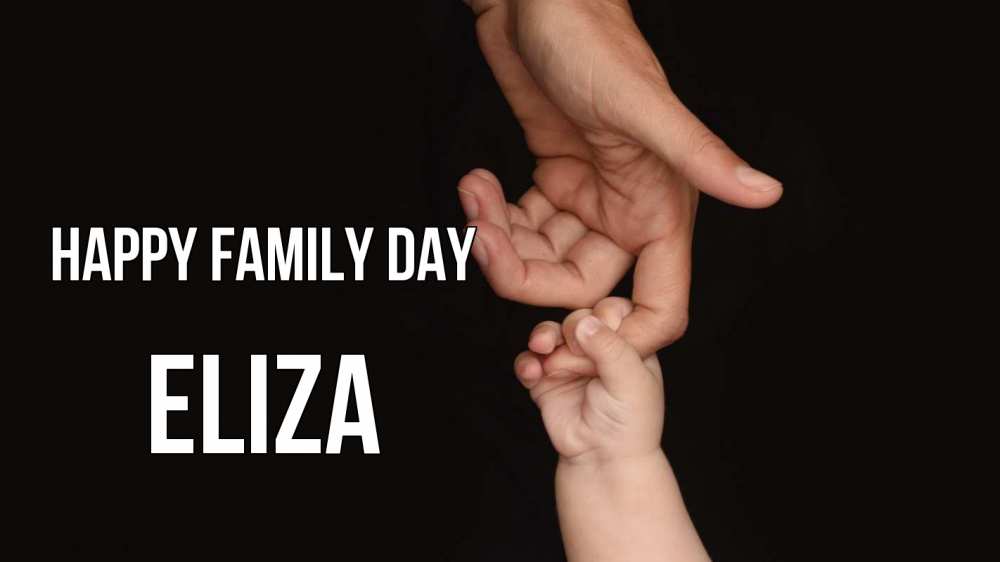 Greetings card с именем, Eliza happy family day с днем семьи Greetings with text for free download 