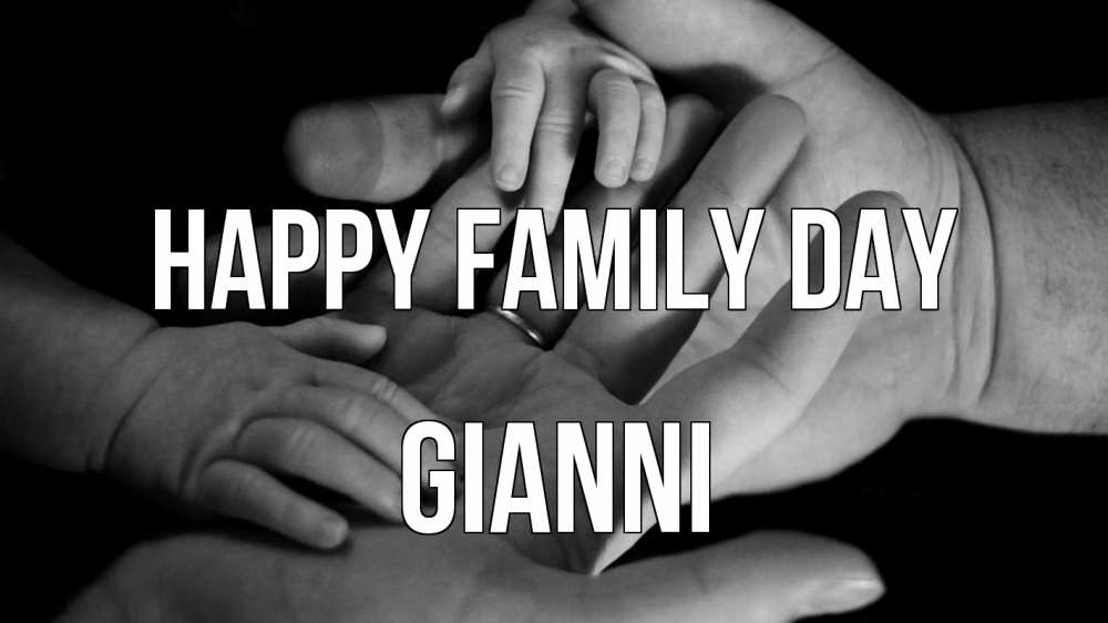Greetings card с именем, Gianni happy family day с днем семьи Greetings with text for free download 