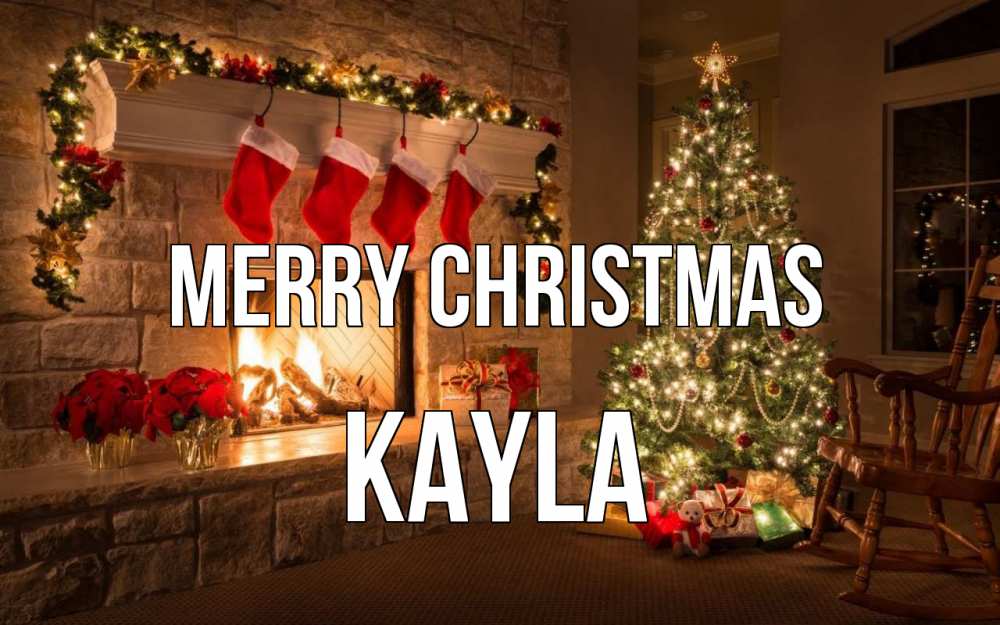 Greetings card с именем, Kayla Merry Christmas рождество Greetings with text for free download 