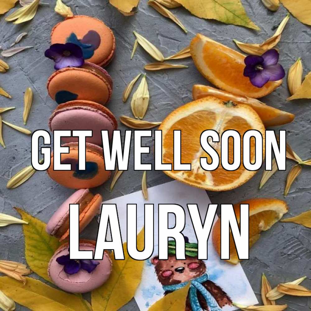 Greetings card с именем, Lauryn Get well soon не болейте Greetings with text for free download 