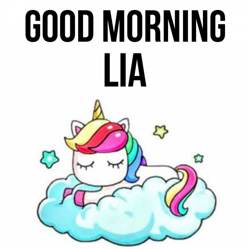 Greetings card с именем, Lia Good morning радужное утро Greetings with text for free download 