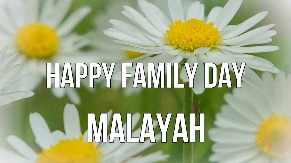 Greetings card с именем, Malayah happy family day с днем семьи  1 Greetings with text for free download 