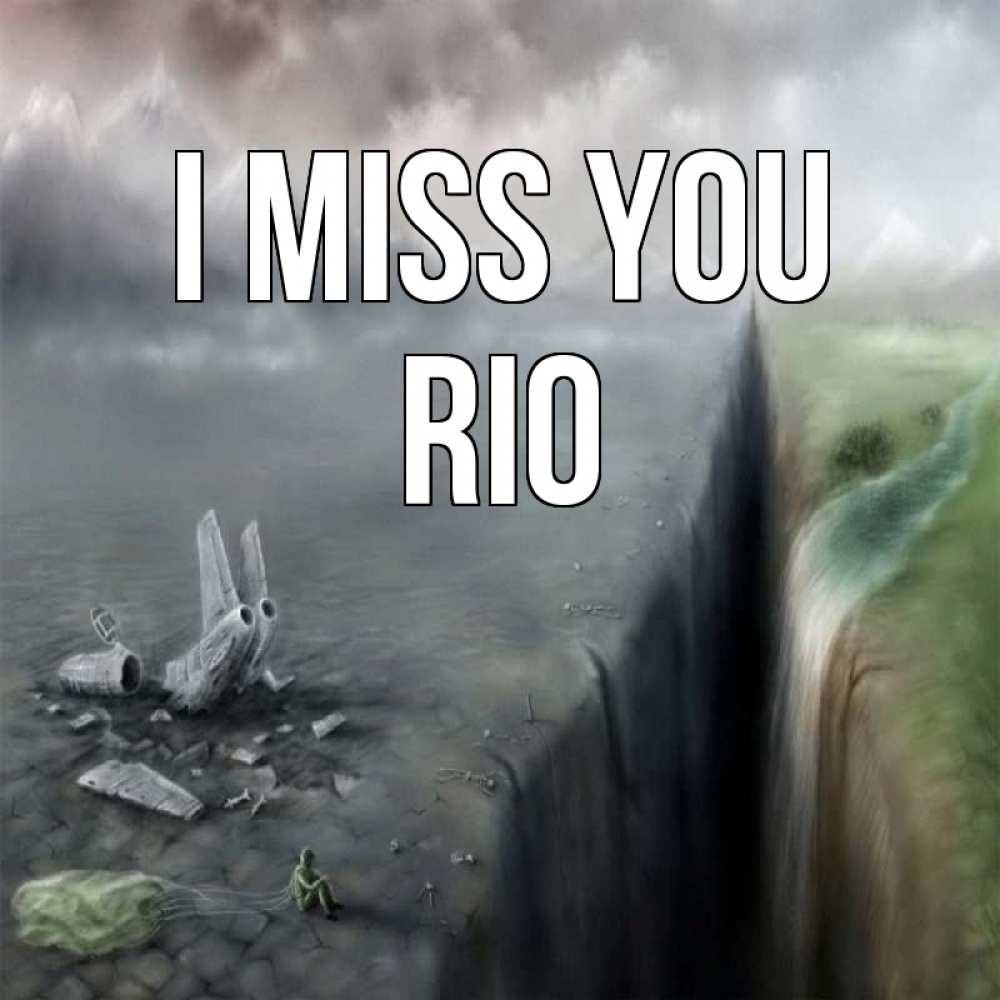 Greetings card с именем, Rio I miss you давай скорее ко мне Greetings with text for free download 