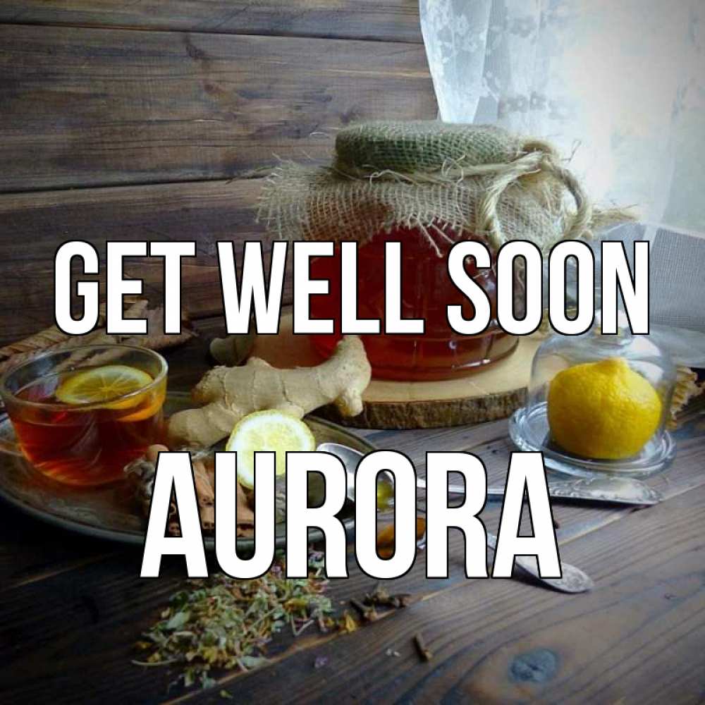 Greetings card с именем, Aurora Get well soon банка с медом Greetings with text for free download 