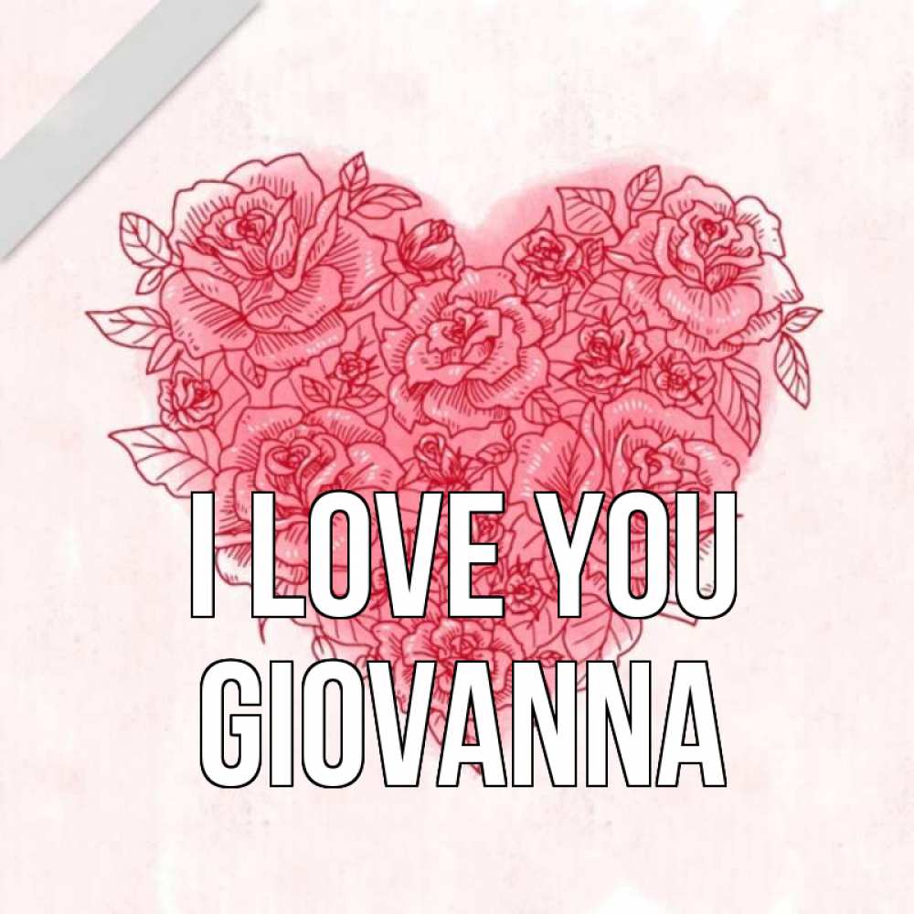 Greetings card с именем, Giovanna I love you узоры Greetings with text for free download 