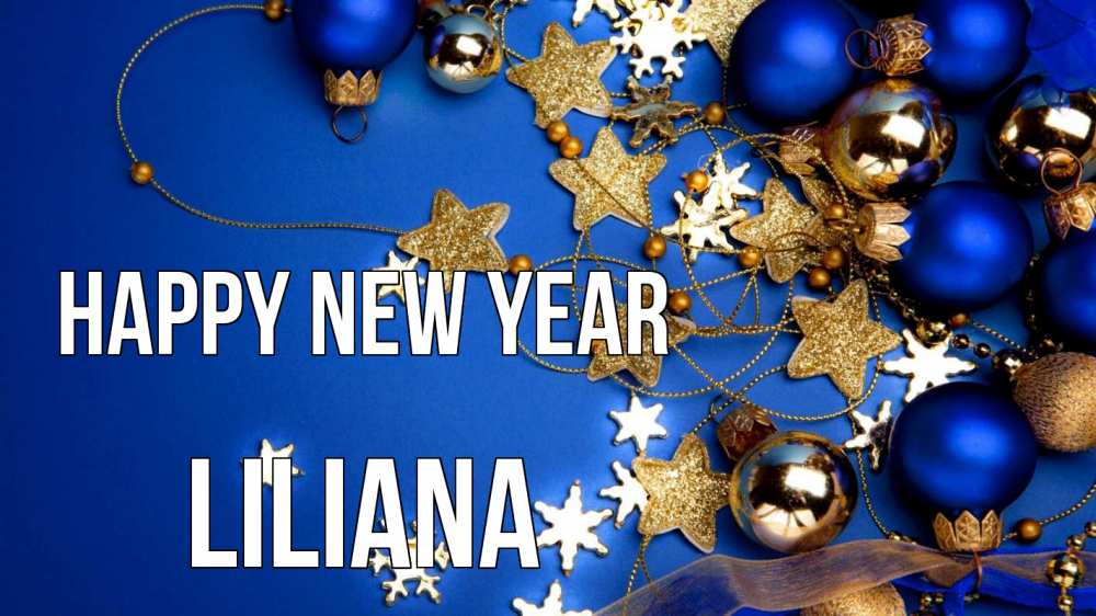Greetings card с именем, Liliana Happy New Year ёлочные украшения Greetings with text for free download 