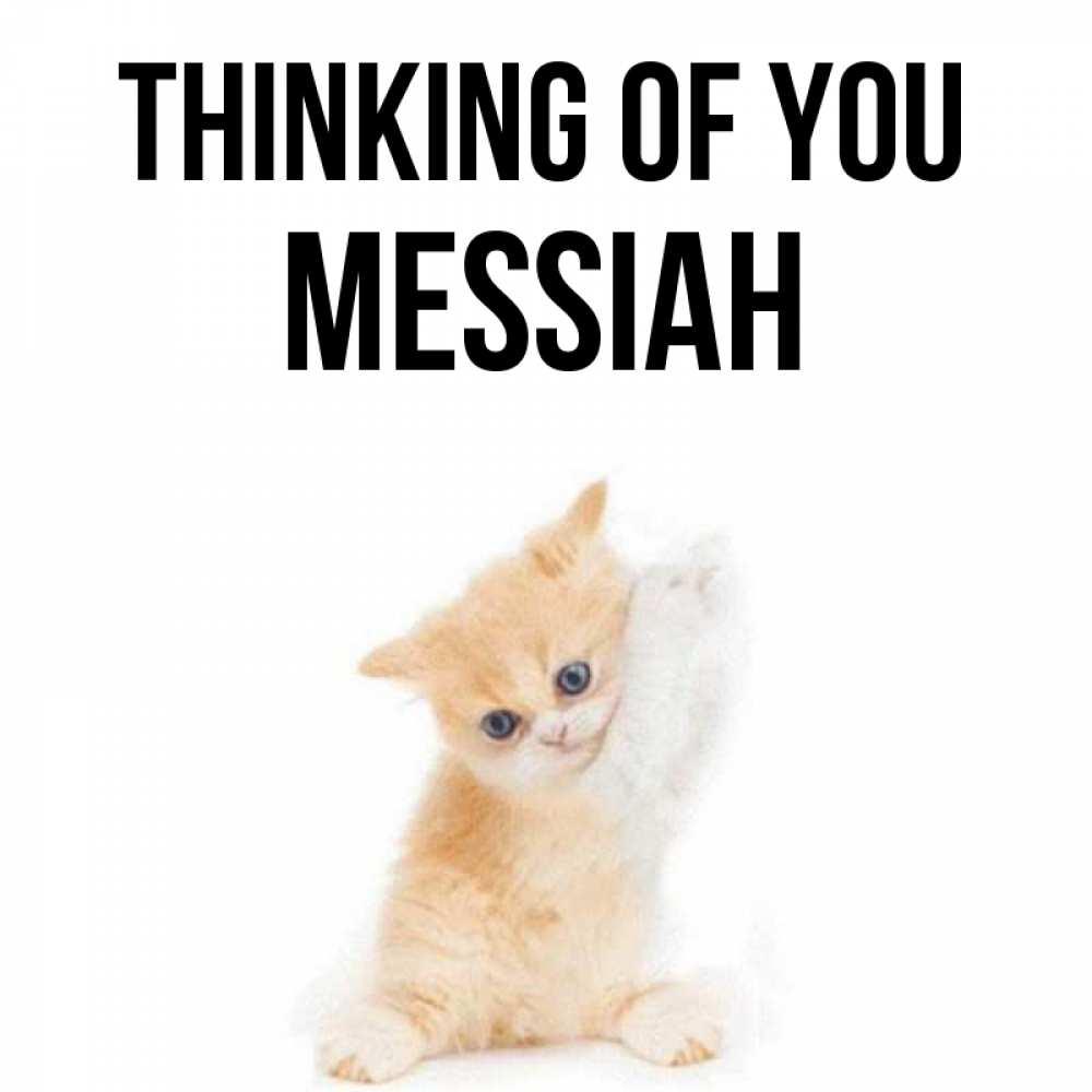 Greetings card с именем, Messiah Thinking of you зверушки и милота Greetings with text for free download 