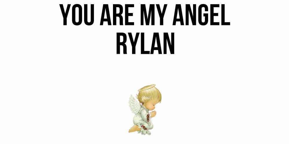Greetings card с именем, Rylan You are my angel ангел Greetings with text for free download 