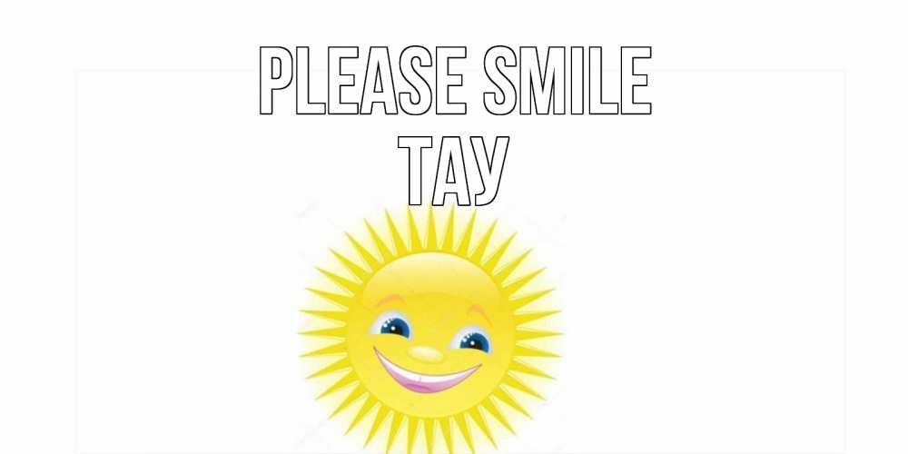 Greetings card с именем, ТАУ Please smile пожелания позитивные Greetings with text for free download 