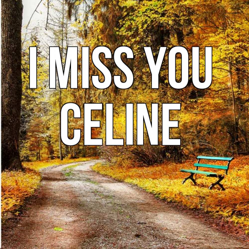 Greetings card с именем, Celine I miss you зеленая лавочка и осенний лес Greetings with text for free download 