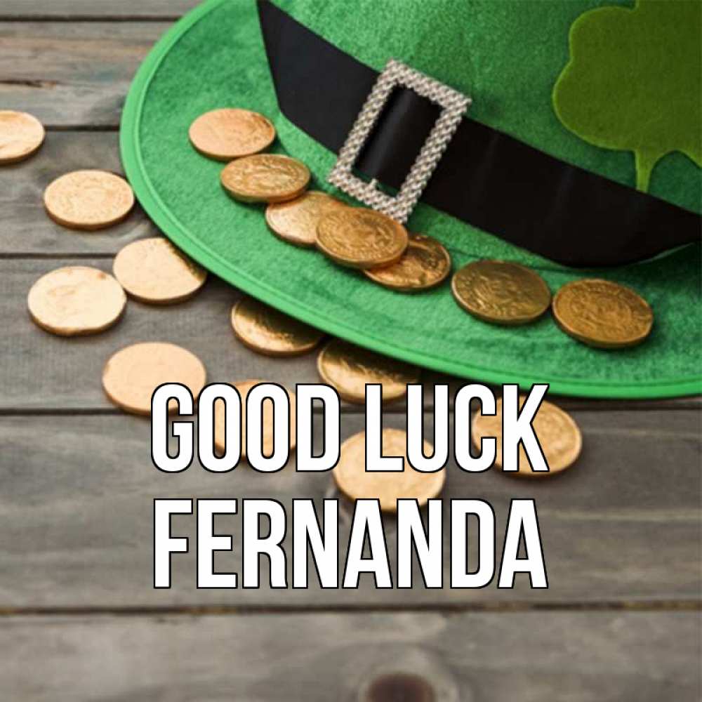 Greetings card с именем, Fernanda Good luck монеты Greetings with text for free download 