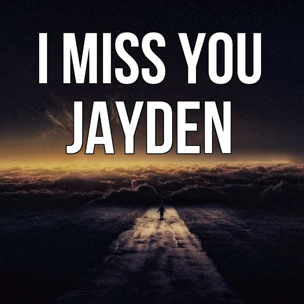 Greetings card с именем, Jayden I miss you идем Greetings with text for free download 