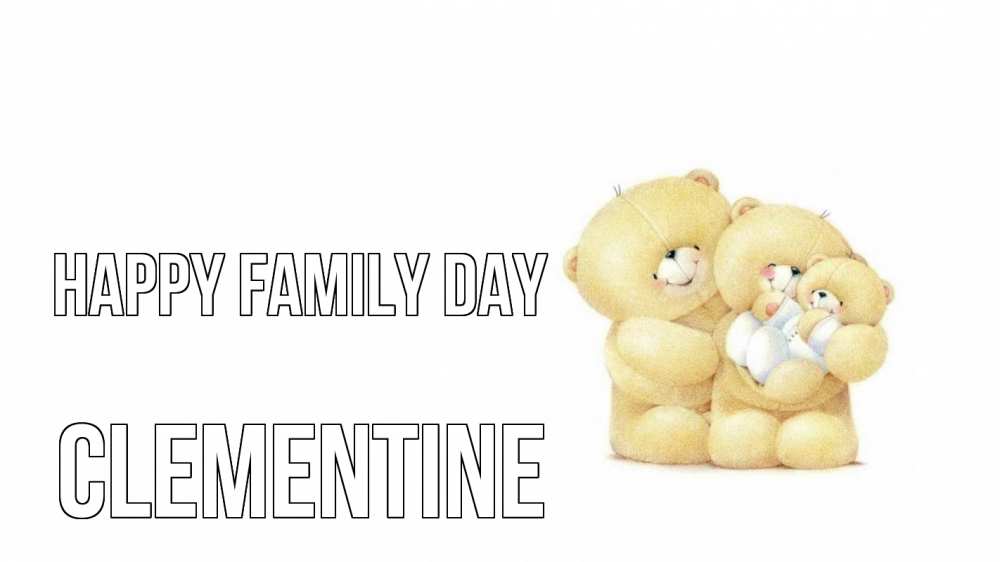Greetings card с именем, Clementine happy family day с днем семьи Greetings with text for free download 