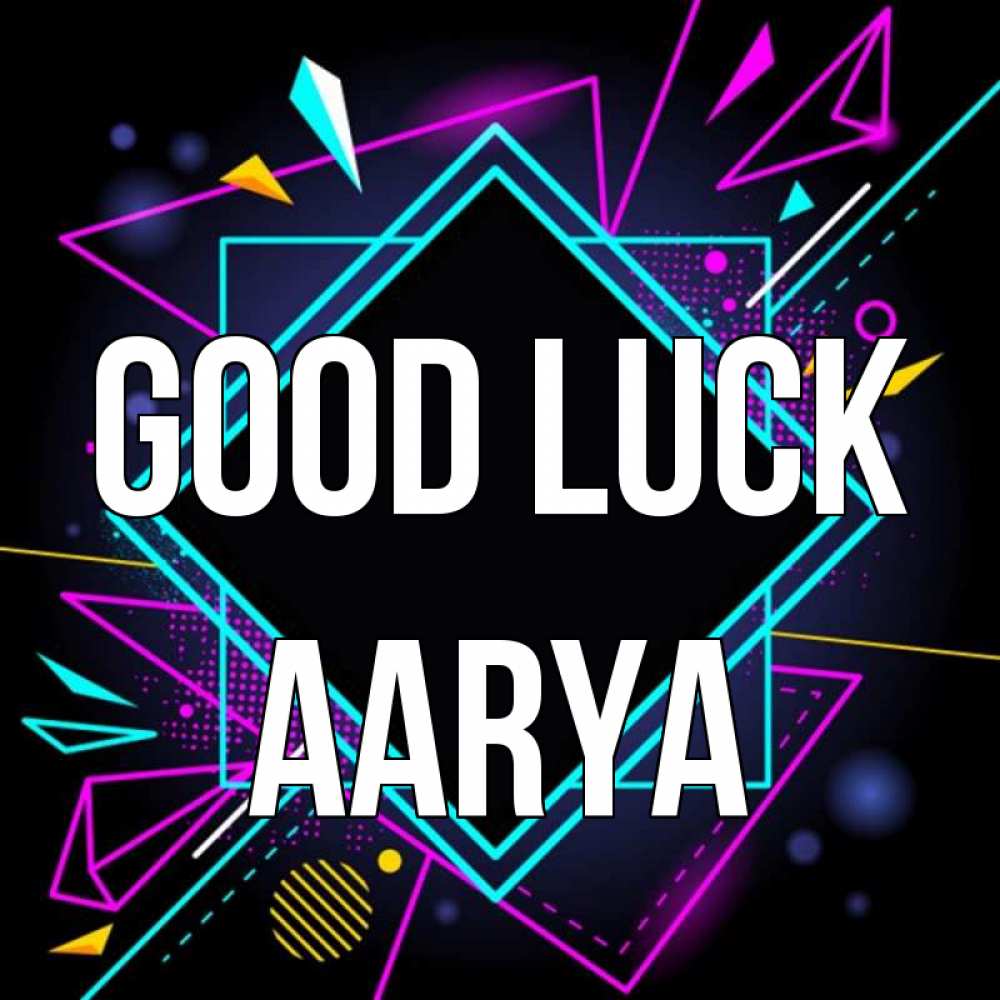 Greetings card с именем, Aarya Good luck рамочки Greetings with text for free download 