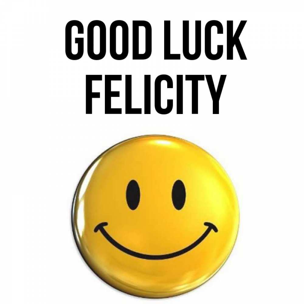 Greetings card с именем, Felicity Good luck для поднятия настроения открытки на каждый день Greetings with text for free download 