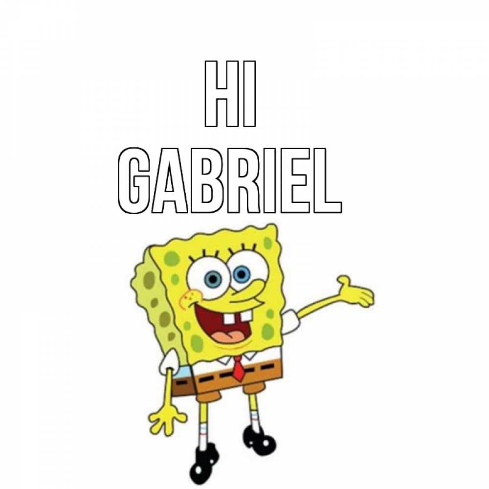 Greetings card с именем, Gabriel Hi спанч Боб на позитиве Greetings with text for free download 