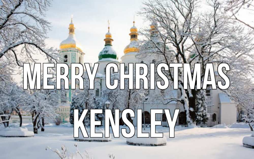 Greetings card с именем, Kensley Merry Christmas зима, церковь Greetings with text for free download 