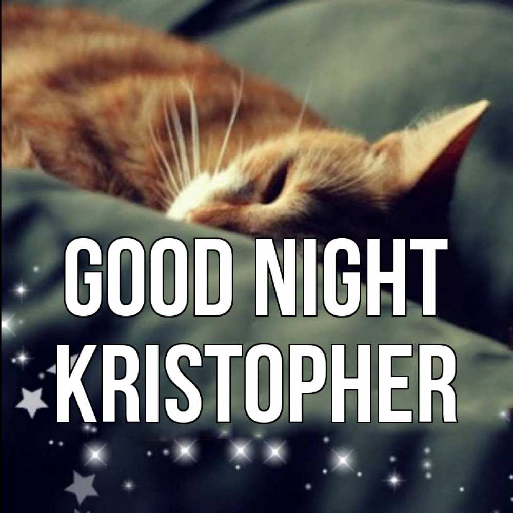 Greetings card с именем, Kristopher Good night кроватка Greetings with text for free download 