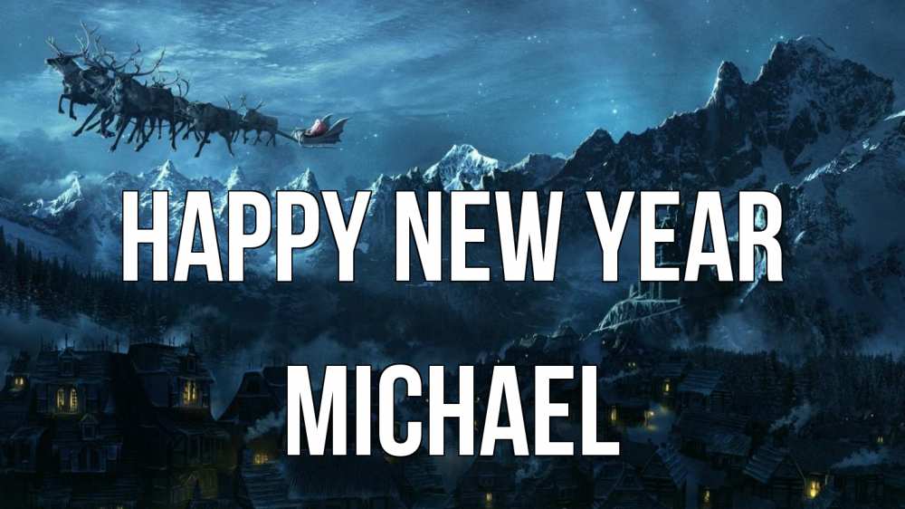Greetings card с именем, Michael Happy New Year дед мороз олени Greetings with text for free download 