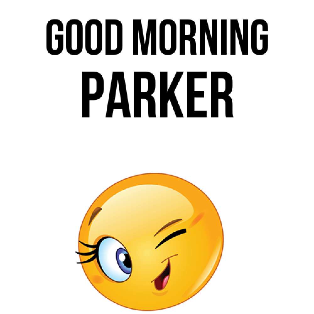 Greetings card с именем, Parker Good morning хорошее настроение Greetings with text for free download 