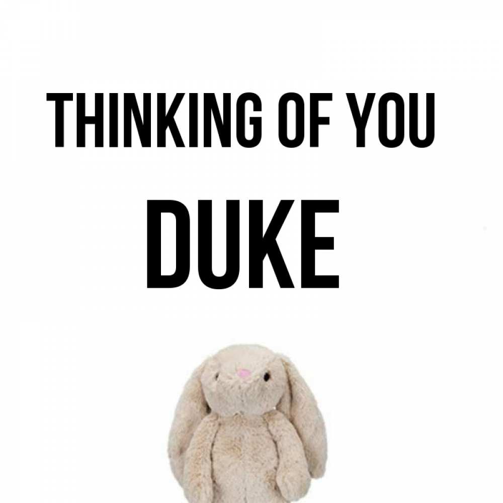 Greetings card с именем, Duke Thinking of you открытки с текстами и подписями Greetings with text for free download 
