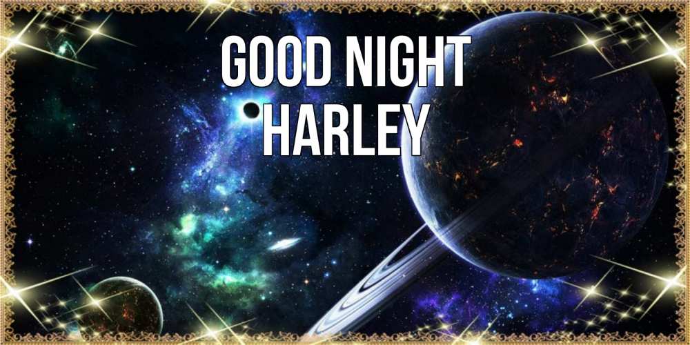 Greetings card с именем, Harley Good night сладких снов и спокойной ночи Greetings with text for free download 