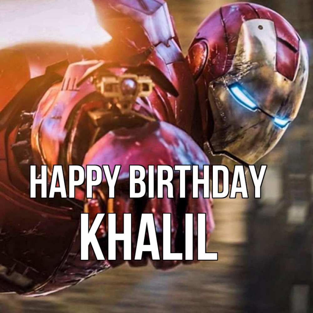 Greetings card с именем, Khalil Happy Birthday марвел супергерои в костюме Greetings with text for free download 