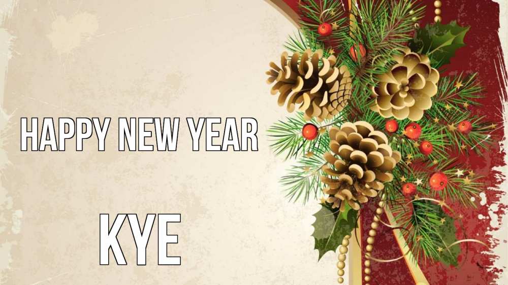 Greetings card с именем, Kye Happy New Year шишки Greetings with text for free download 