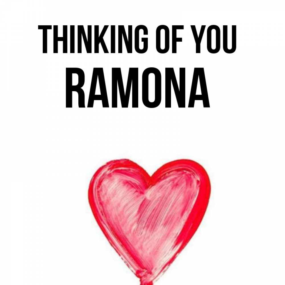 Greetings card с именем, Ramona Thinking of you для влюбленных Greetings with text for free download 