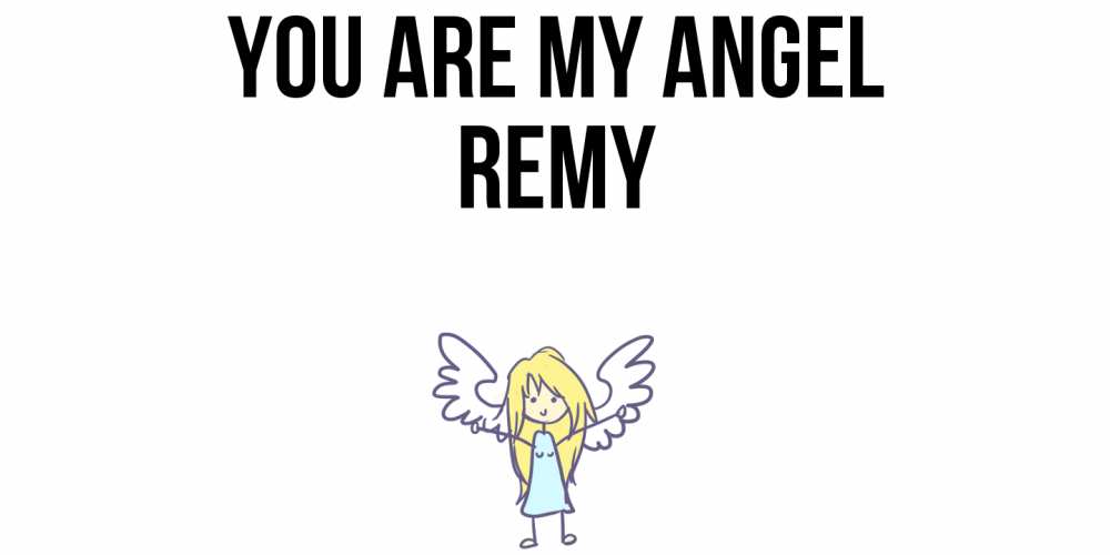 Greetings card с именем, Remy You are my angel ангел Greetings with text for free download 
