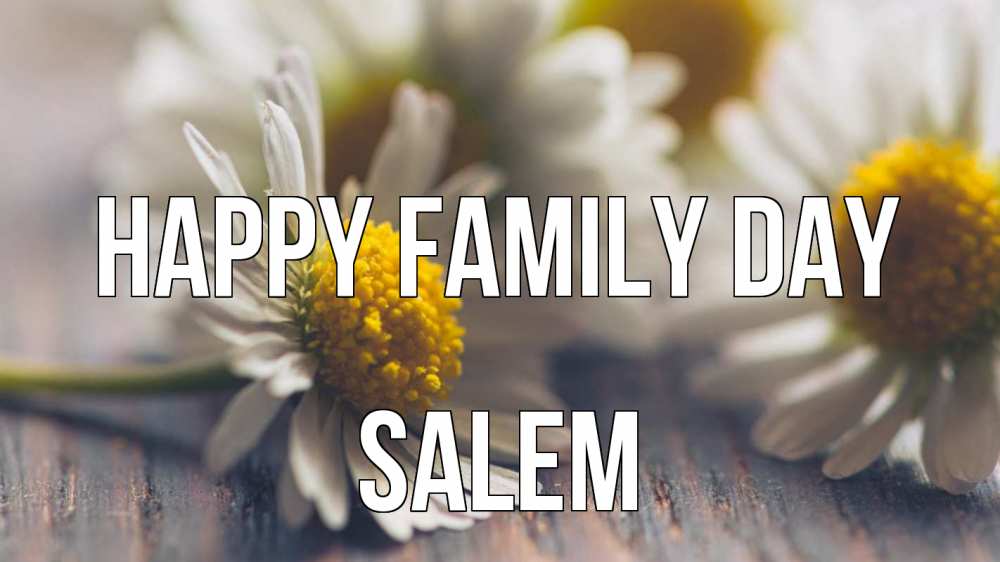 Greetings card с именем, Salem happy family day с днем семьи Greetings with text for free download 