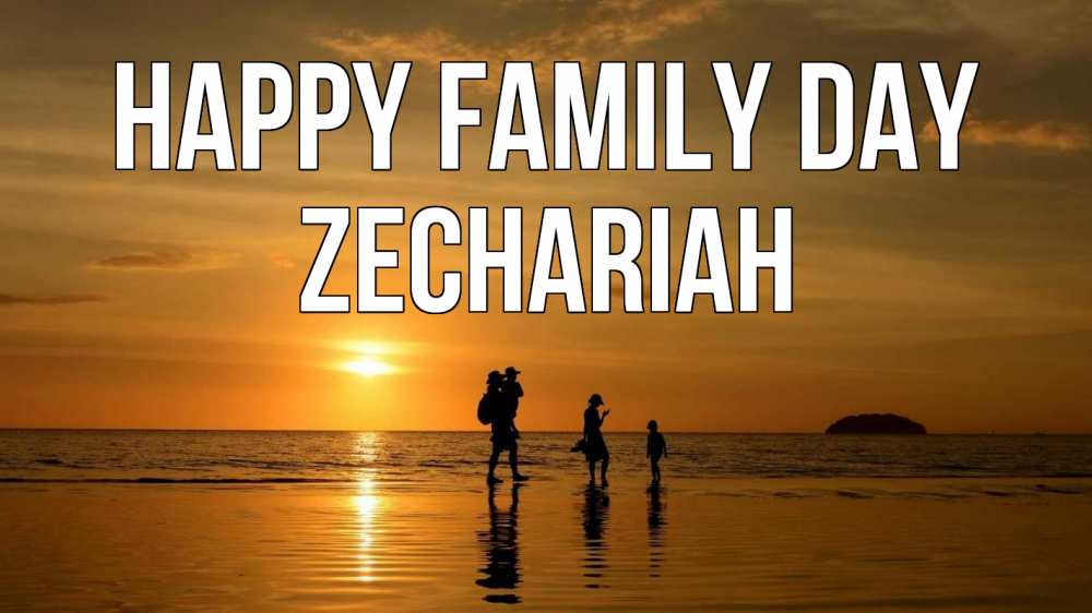 Greetings card с именем, Zechariah happy family day с днем семьи Greetings with text for free download 