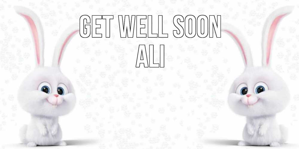 Greetings card с именем, Ali Get well soon не болей с зайцем Greetings with text for free download 