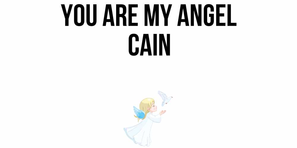 Greetings card с именем, Cain You are my angel ангел, голубь Greetings with text for free download 